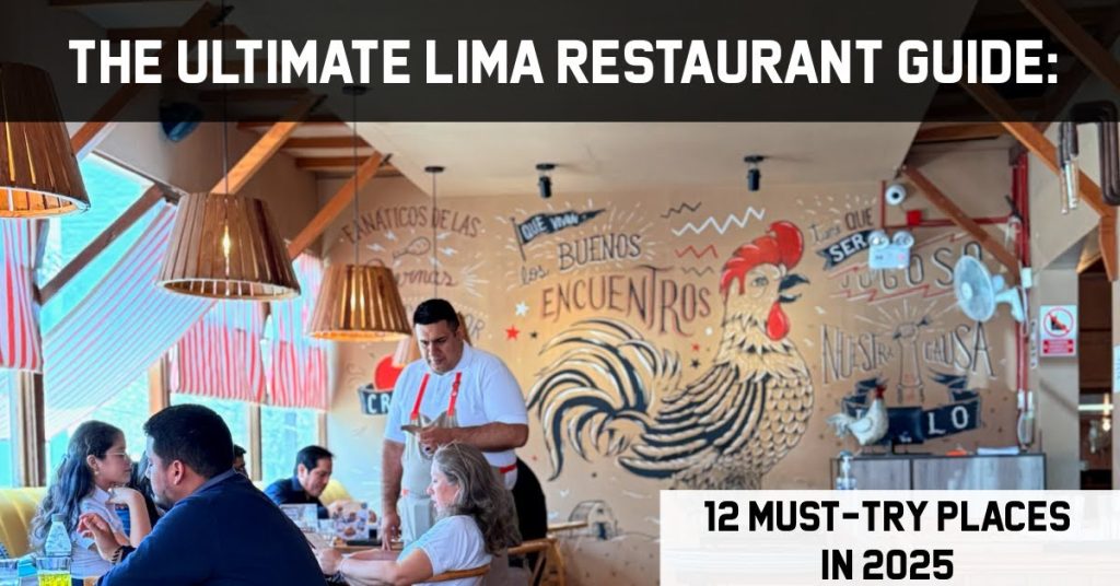 peruvian restaurant, waiter helping guests order, lima restaurant guide